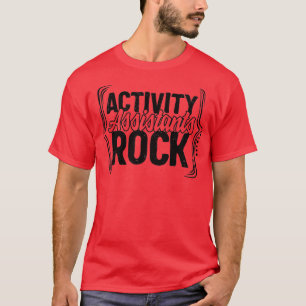 Rock-Shirt der Aktivitätsassistenten2 T-Shirt