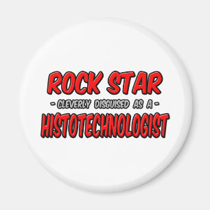 Rock Star Histotechnologe Magnet