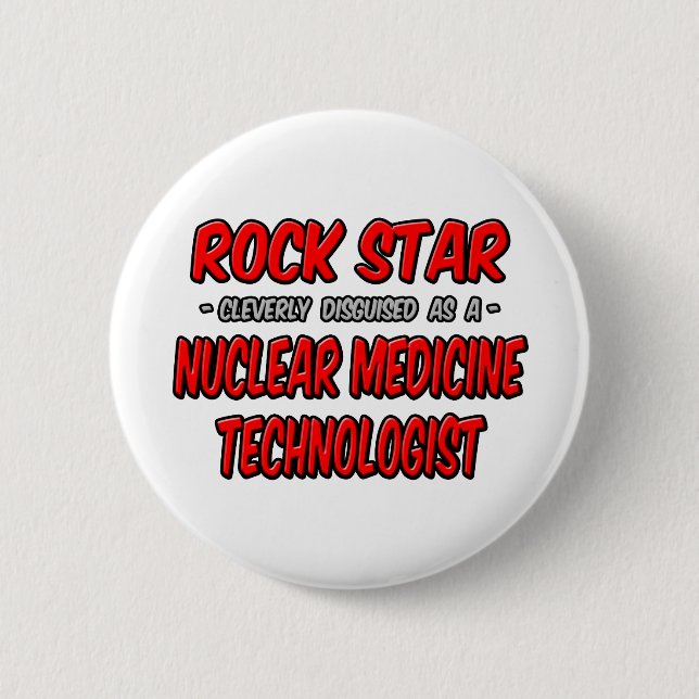 Rock Star Nuklearer Medizintechniker Button (Vorderseite)