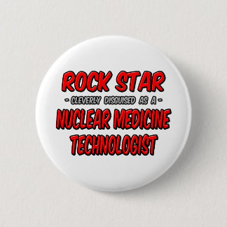 Rock Star Nuklearer Medizintechniker Button