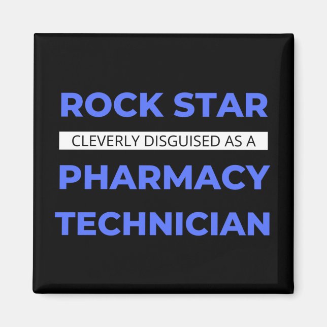 Rock Star wird clever als Pharmacy Tech getarnt Magnet (Vorne)