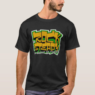 Rock Steady Sie besser bereit Reggae T-Shirt