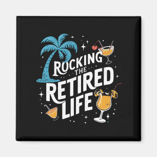 Rock the Remüde Life Sommer Funny Retirement Magnet