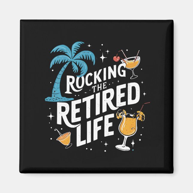 Rock the Remüde Life Sommer Funny Retirement Magnet (Vorne)