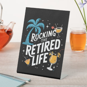 Rock the Remüde Life Sommer Funny Retirement Sockelschild