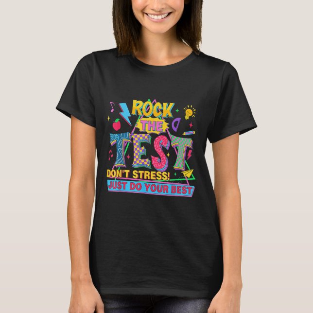 Rock The Test Dont Stress Motivational Teacher Tes T-Shirt (Vorderseite)