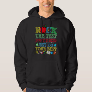 Rock the Test Dont Stress nur Ihre beste Aussage Hoodie