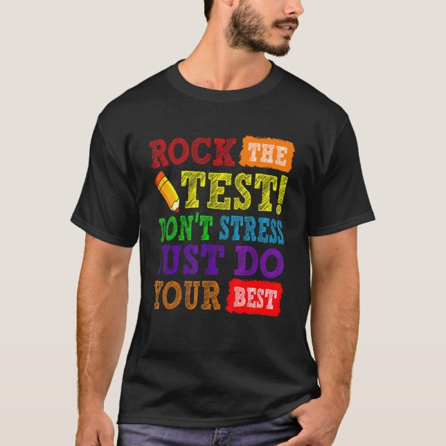 Rock The Test Just Do Your Best  Testing Day Teach T-Shirt (Vorderseite)