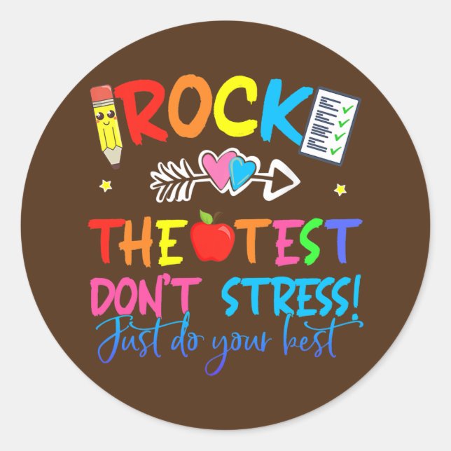 Rock the test nicht Stress nur dein Bestes geben Runder Aufkleber (Vorderseite)