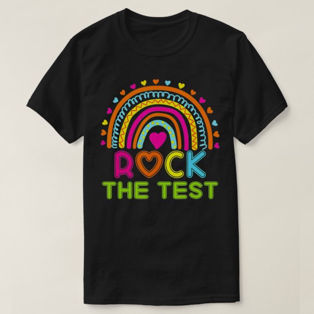 Rock The Test Teacher Test Day Testing Day Rainbow T-Shirt (Design vorne)