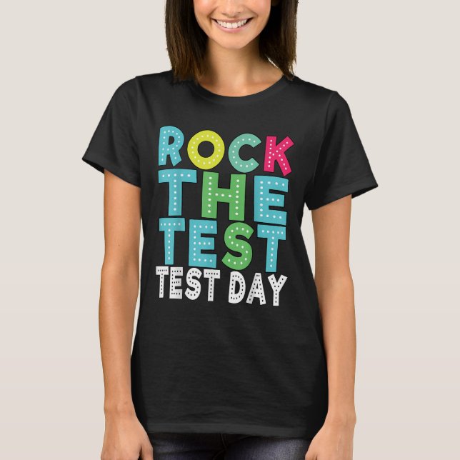 Rock The Test Testing Day Staar Motivational Teach T-Shirt (Vorderseite)