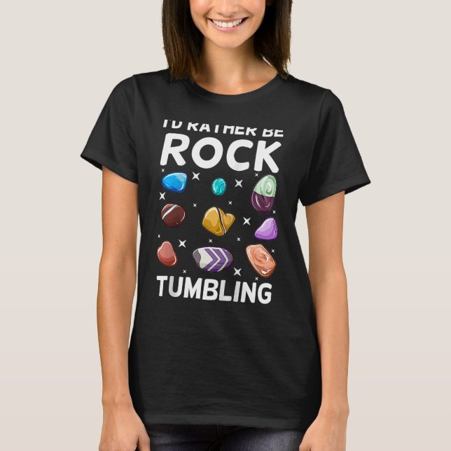 Rock Tumbling Stone Polnisches Kit Anfängermaschin T-Shirt (Vorderseite)