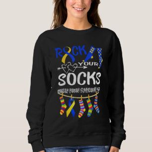 Rock Your Socks Awareness 21 Mars Sweatshirt