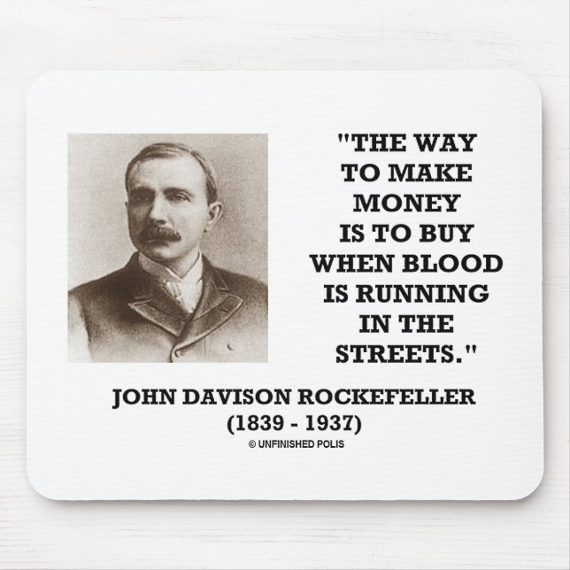 Rockefeller-Kauf, wenn Blut in Straßen läuft Mousepad (Vorne)