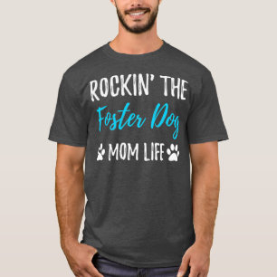 Rocken der Foster Hunde Mama Life Rescue Hund Gesc T-Shirt