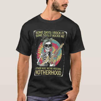 Rockende Mutterschaft Skelett-Mutter-Zitat T-Shirt