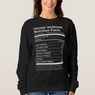 Rocket Scientist Nutrition Facts Funny Sweatshirt