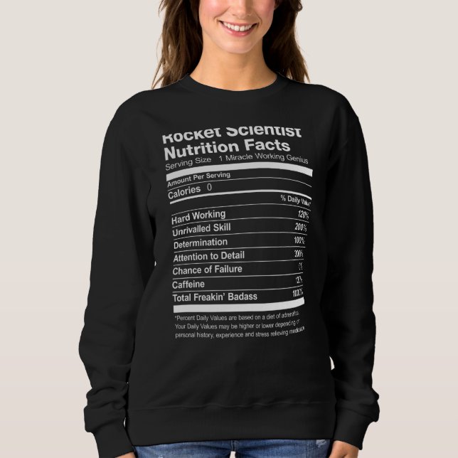 Rocket Scientist Nutrition Facts Funny Sweatshirt (Vorderseite)