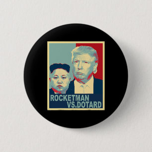 Rocketman gegen den senilen Kim Jong Un lustiger T Button