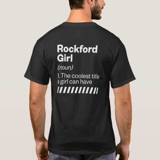 Rockford Girl Definition Illinois Heimat Il Zuhaus T-Shirt (Rückseite)