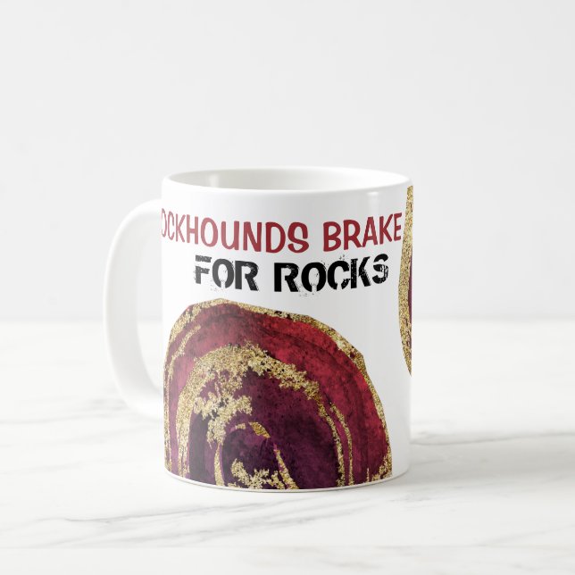 *~* ROCKHOUNDS BRAKE FOR ROCKS Agate Gold Glitzer Kaffeetasse (Vorderseite Links)