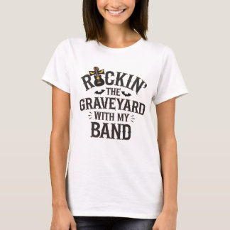 Rockin' der Friedhof mit meiner Band T-Shirt