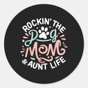 Rockin' Der Hund Mama und Tante Leben Hund Lover M Runder Aufkleber