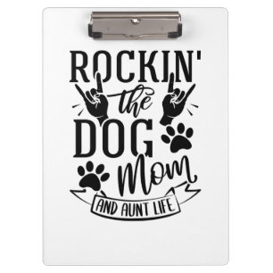 Rockin der Hunde Mama und Tante Leben Klemmbrett