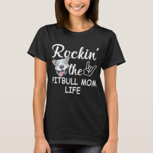 Rockin' Die Pitbuler Mama T-Shirt