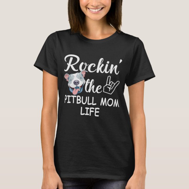 Rockin' Die Pitbuler Mama T-Shirt (Vorderseite)