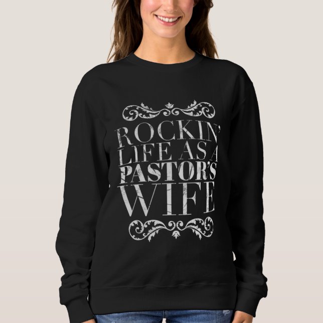 Rockin Life as a Pastor s Wife Sweatshirt (Vorderseite)