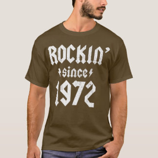 Rockin Seit 1972 50. Geburtstag 50 Jahre alt Hard T-Shirt