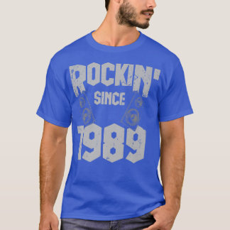 Rockin' Seit 1989 Vintag Rock Music Fan 33. Bir T-Shirt
