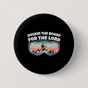 Rockin the Board for Lord - Snowboarden lustig Button