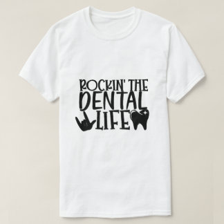 Rockin' the Dental Life - Funny Dentistry Long Sle T-Shirt