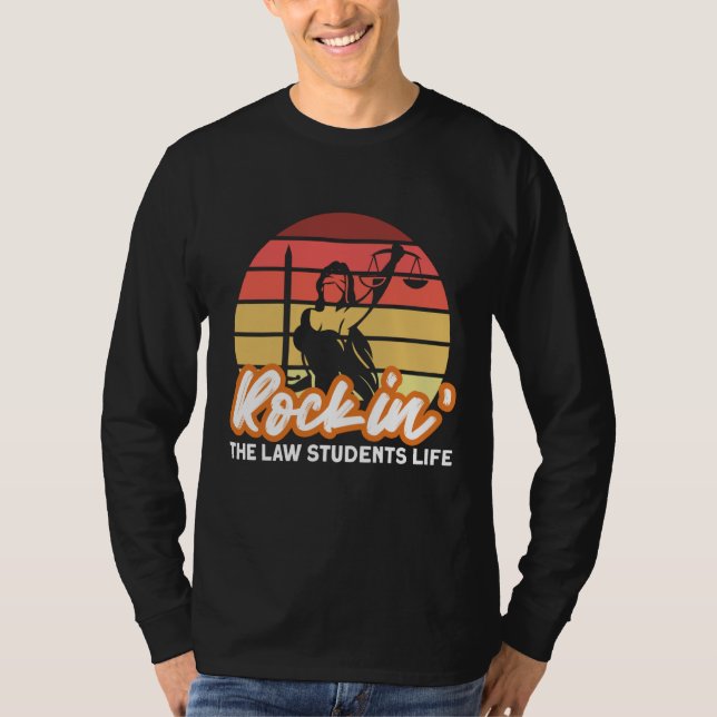 Rockin The Law Students Life for Aspiring Lawyers T-Shirt (Vorderseite)
