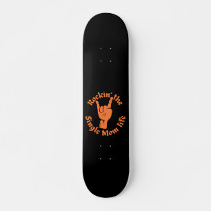 ROCKIN' THE SINGLE MAMA LEBEN lustige Mütter Tag Skateboard