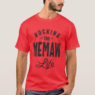Rocking the Memaw Life Moms and Grandmas T-Shirt