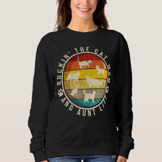 Rockinu2018 Die Katze Mama Tante Leben Niedlich Ka Sweatshirt