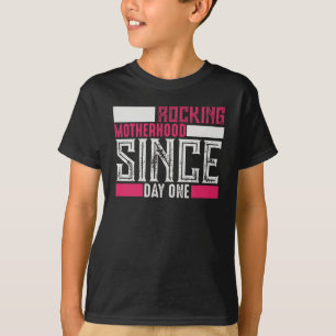 Rockmütterschaft seit dem ersten Tag T-Shirt