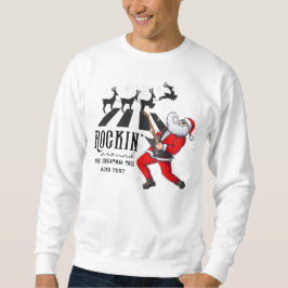 Rock'n'Roll Santa Reindeer Rockins Party Sweatshirt