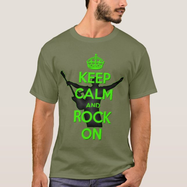 Rock'n'Roll Theme Behalte Ruhe und Rock On T-Shirt (Vorderseite)