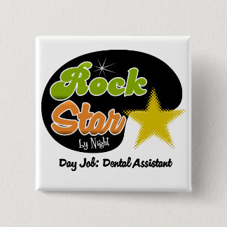 Rockstar bis zum Nacht - Tagesjob-Zahnarzthelfer Button