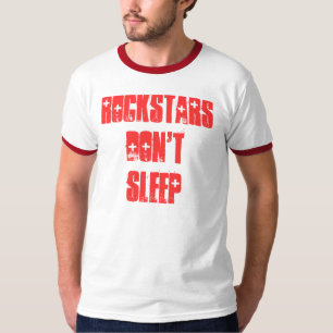 ROCKSTARS SCHLAFEN NICHT (selbst!) T-Shirt