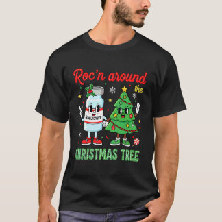 Roc'n Around The Christmas Tree ER ED ICU Krankens T-Shirt