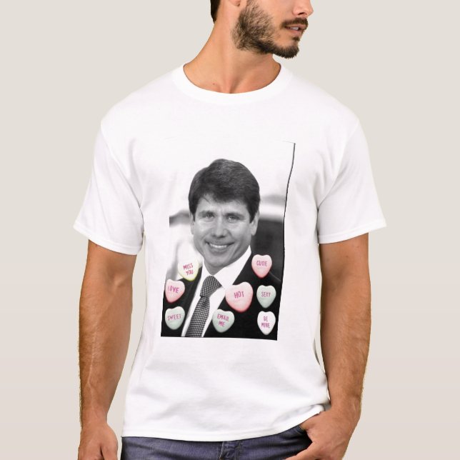 Rod Blagojevich Valentine T-Shirt (Vorderseite)