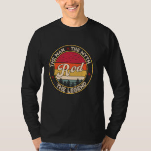 Rod the man the myth the leend Personalisiert name T-Shirt