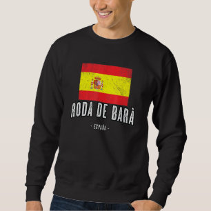 Roda de Bar Spain ES Flag City - Bandera Ropa Sweatshirt