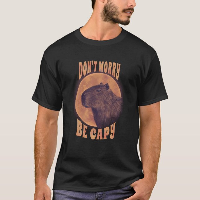 Rodent Capybara Keine Sorge Capy Capybara T-Shirt (Vorderseite)