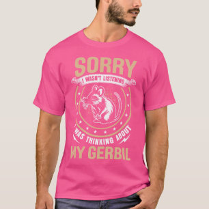 Rodent Sorry, dass ich nicht über meine Gedanken n T-Shirt